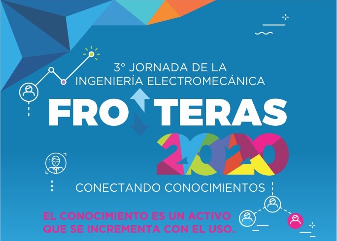 Fronteras 2020, jornada de Ingeniería Electromecánica